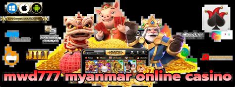 mwd777 myanmar online casino|MWD777 Casino Myanmar 2024 သုံးသပ်ချက် .